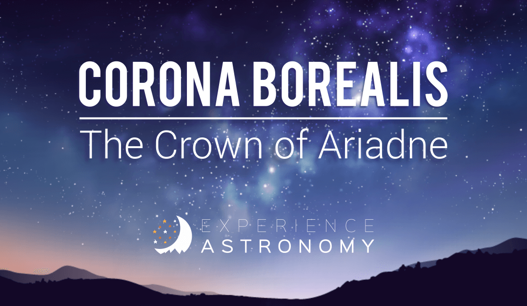 Corona Borealis: The Crown of Ariadne