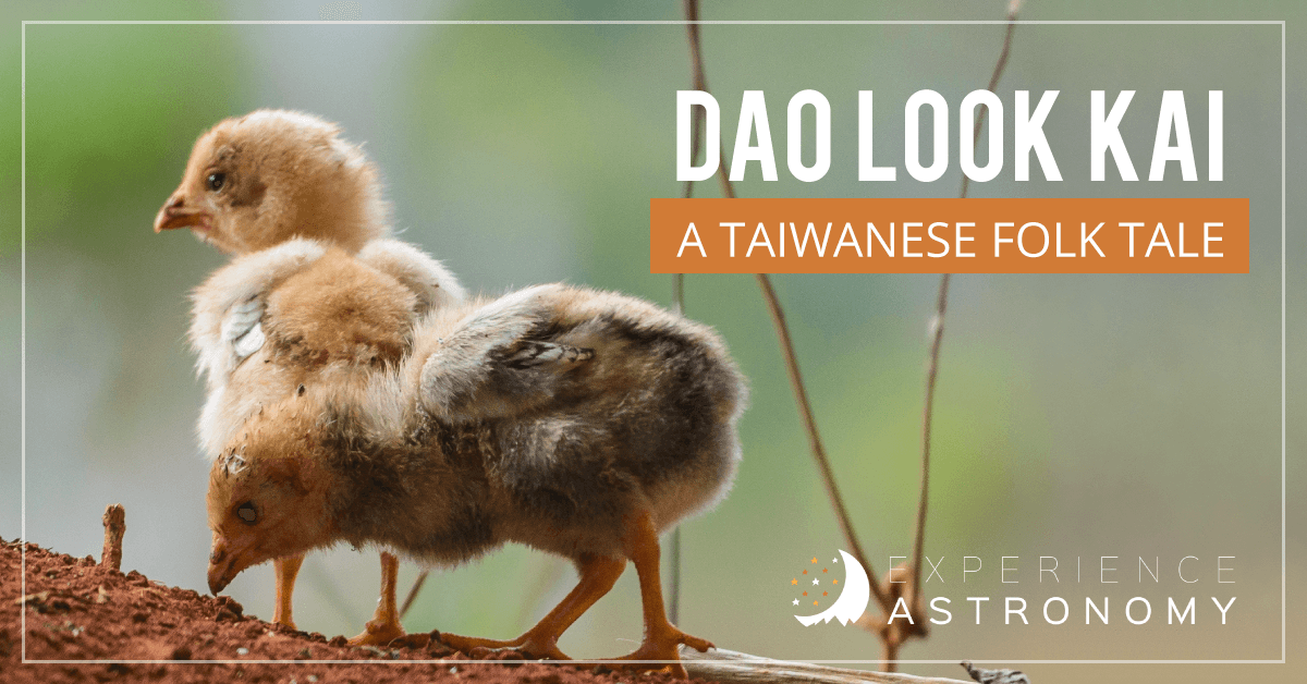 Dao Look Kai - a Taiwanese Folk Tale for astronomers