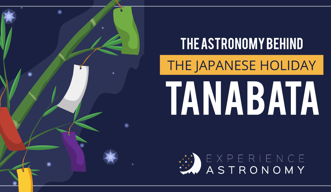 The Astronomy Behind the Japanese Holiday Tanabata