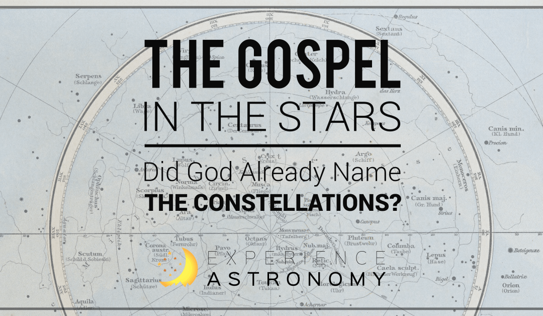 The Gospel in the Stars: Did God Give Us the Names of Constellations?