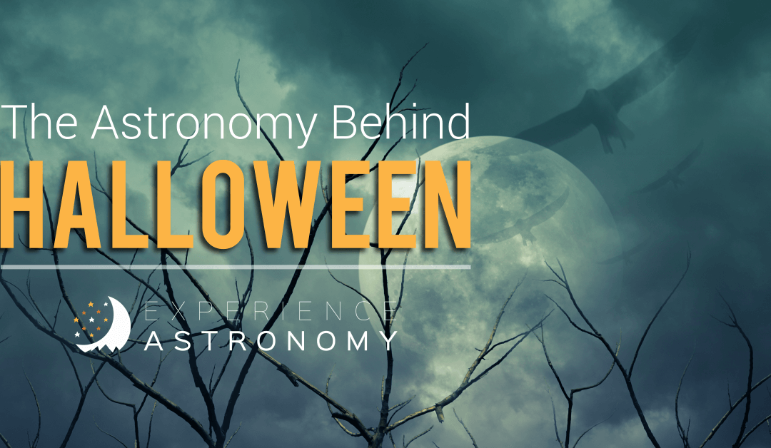 The Astronomy Behind Halloween