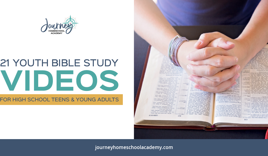 21 Youth Bible Study Videos for High School Teens & Young Adults