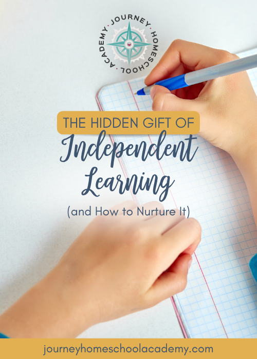 The Hidden Gift of Independent Learning (and how to nurture it)