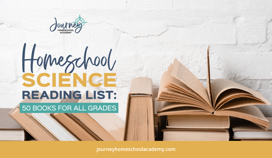 Homeschool Science Reading List: 50 Books for All Grades