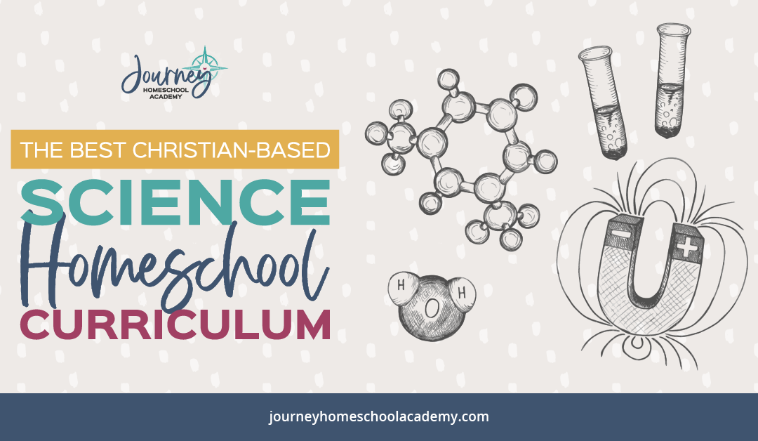 The Best Christian-Based Homeschool Science Curriculum