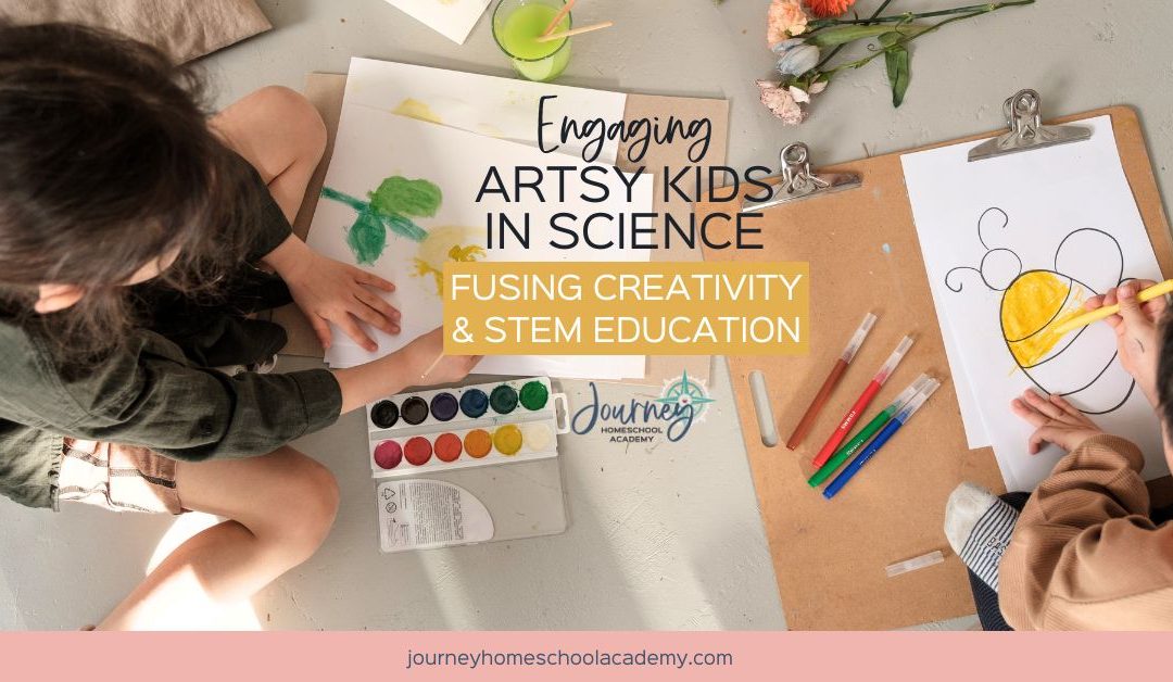 Engaging Artsy Kids in Science: Fusing Creativity and STEM Education