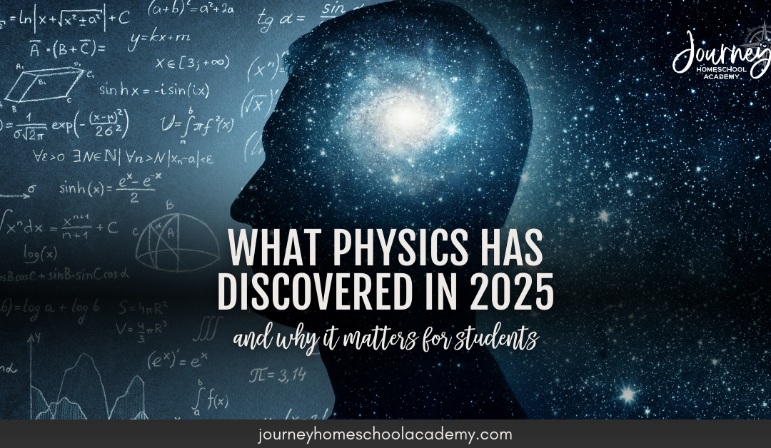 What Physics Has Discovered in 2025 (And Why It Matters for Students)