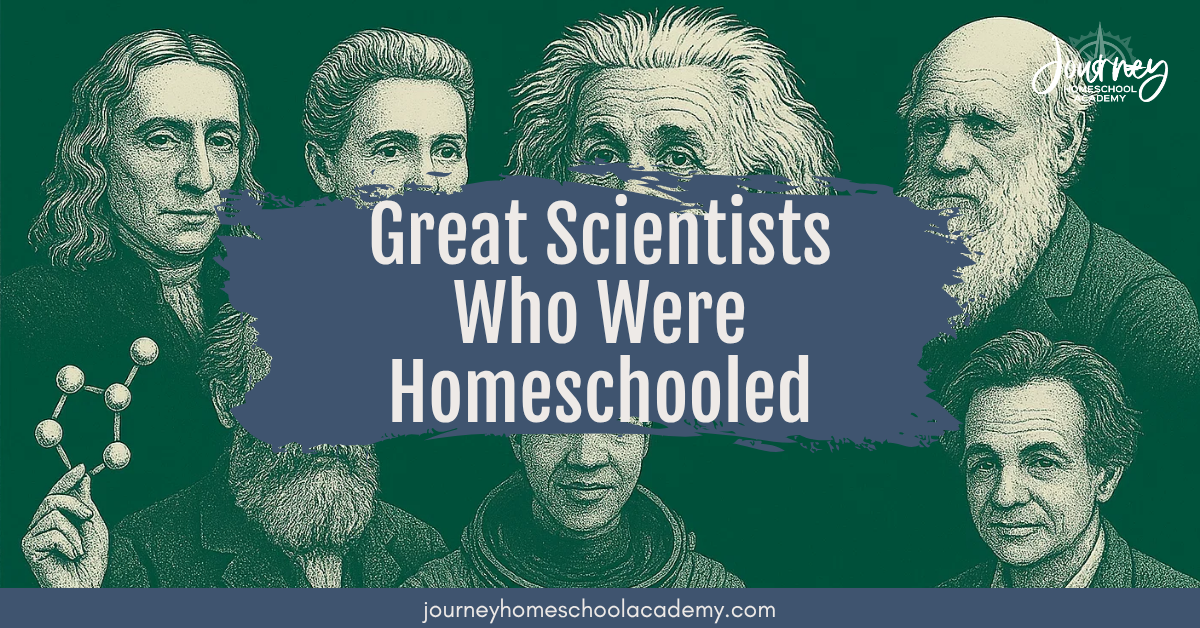 Banner image of famous scientists like Einstein, Pascal, and Darwin with the title “Great Scientists Who Were Homeschooled,” representing how homeschooling nurtured world-changing curiosity — Journey Homeschool Academy.